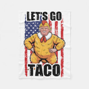 Trump kneift immer raus Los geht's Taco Lustiger T Fleecedecke
