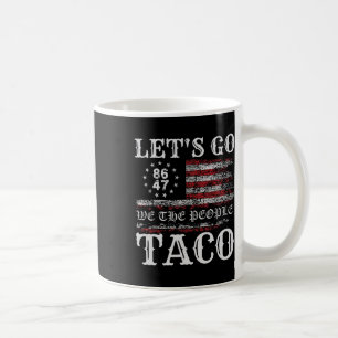 Trump kneift immer raus. Los geht's Taco lustiges  Kaffeetasse