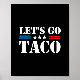 Trump kneift immer raus Los geht's Taco Lustiges M Poster