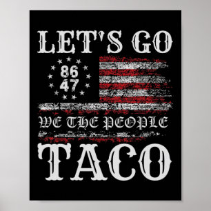 Trump kneift immer raus Los geht's Taco Lustiges M Poster