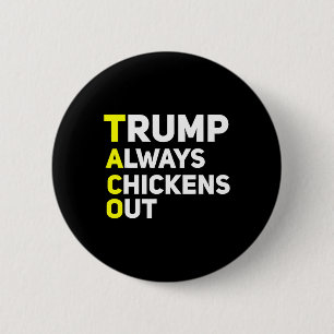 Trump kneift immer raus Lustiger Trump-Zoll-Witz Button