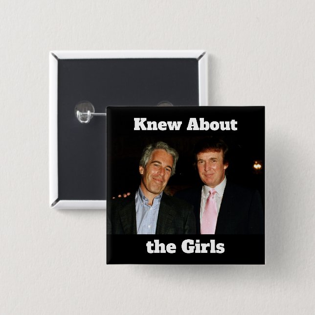Trump/Knew About the Girls Button (Vorne & Hinten)