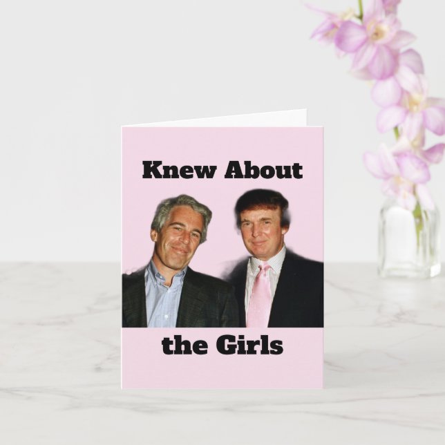 Trump/Knew About the Girls Greeting Card Karte (Orchidee)
