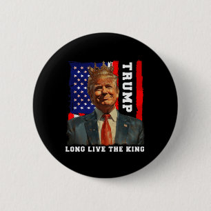 Trump König Präsident Lang lebe der König Trump  Button