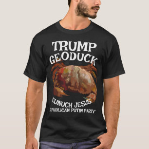 Trump Krabben Geoduck Eunuch Jesus Republikaner Pi T-Shirt