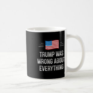 Trump lag bei allem falsch - Vintage-Stil - Kaffeetasse