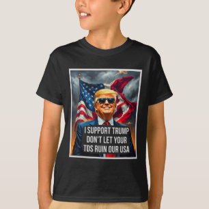 Trump, lass deine TDs unsere USA nicht ruinieren L T-Shirt