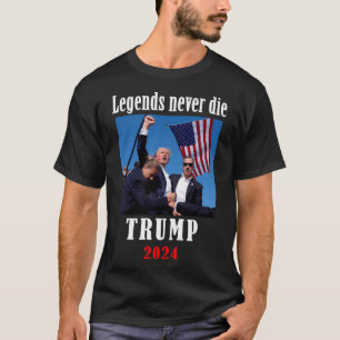 Trump-Legenden sterben nie – Wahlen 2024 T-Shirt