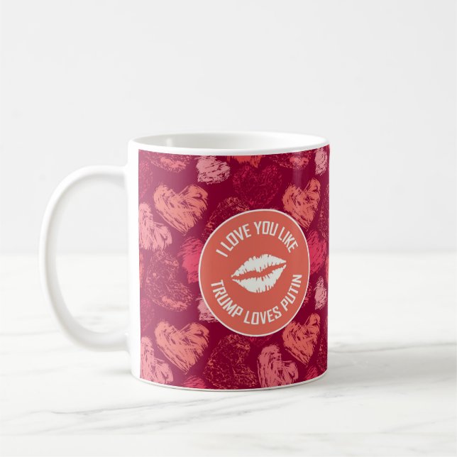 TRUMP LIEBEN PUTIN! KAFFEETASSE (Links)