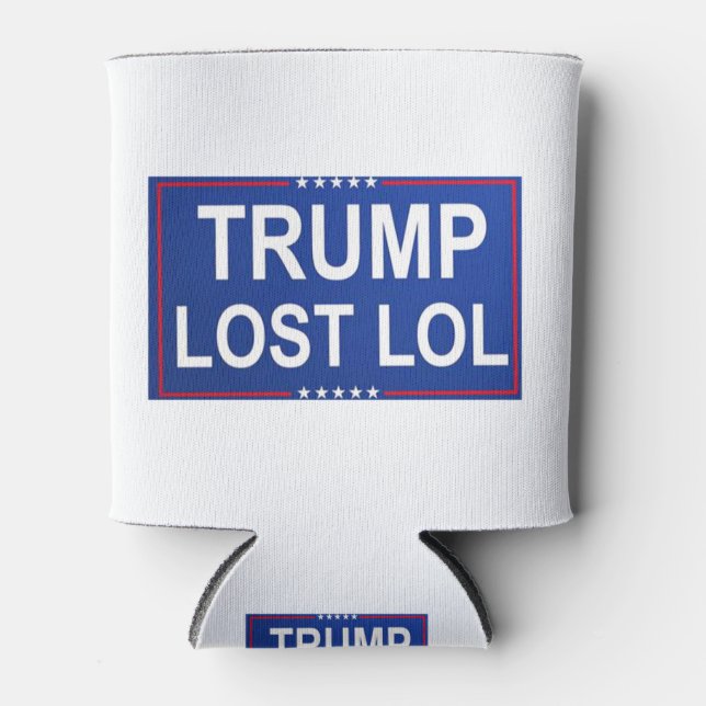 Trump Lost Lol Dosenkühler (Vorderseite)