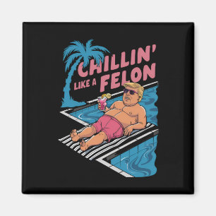 Trump lustig chillen wie ein Straftäter Trump 2024 Magnet