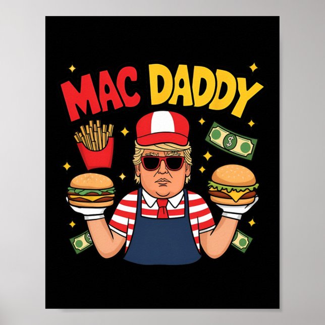 Trump Mac Daddy Making Fries Funny Sprichwort Poster (Vorne)