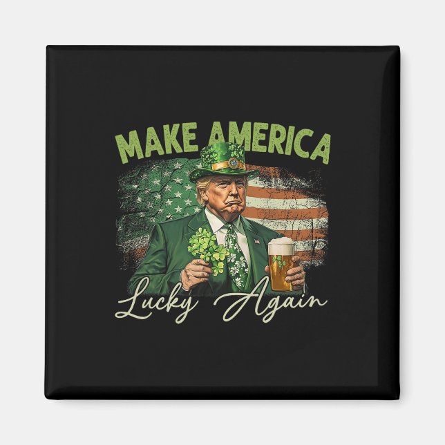 Trump Mach Amerika wieder glücklich St. Patrick's  Magnet (Vorne)