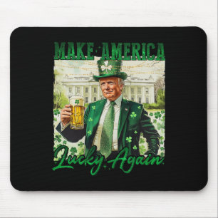 Trump macht Amerika wieder Glück St. Patrick's Day Mousepad