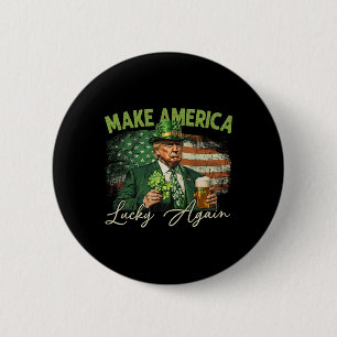 Trump macht Amerika wieder glücklich St. Patrick's Button