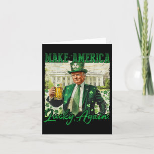 Trump macht Amerika wieder glücklich St Patricks D Karte