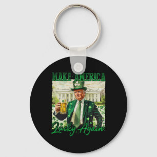 Trump macht Amerika wieder glücklich St. Patrick's Schlüsselanhänger