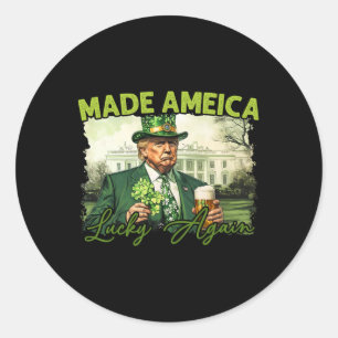 Trump macht Amerika wieder zum Glück St. Patrick's Runder Aufkleber