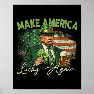 Trump macht Amerika wieder zum Glück zum St. Patri Poster
