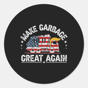 Trump macht Garbyge wieder großartig Funny Trash T Runder Aufkleber