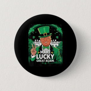 Trump macht Glück wieder zum St Patricks Day Button