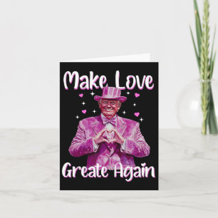 Trump macht Liebe wieder zum großen Valentinstag - Karte