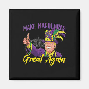 Trump macht Mardi Gras wieder großartig Karneval F Magnet