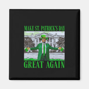 Trump macht St. Patrick's Day wieder großartig lus Magnet
