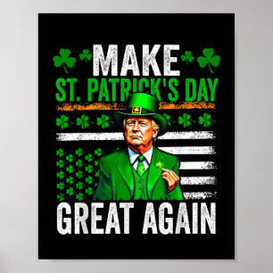 Trump macht St. Patricks Day wieder großartig Trum Poster