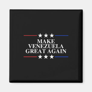 Trump macht Venezuela wieder groß _8  Magnet