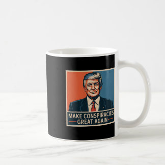 Trump macht Verschwörungen wieder groß 3  Kaffeetasse