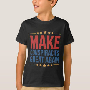 Trump macht Verschwörungen wieder groß 3 T-Shirt