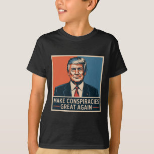 Trump macht Verschwörungen wieder groß 3 T-Shirt