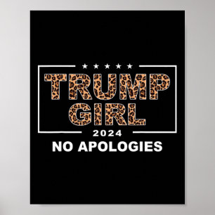Trump Mädchen Keine Entschuldigung Leopard Trump 4 Poster