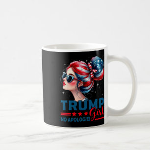 Trump Mädchen Keine Entschuldigung Unordentlicher  Kaffeetasse
