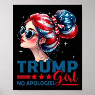 Trump Mädchen Keine Entschuldigung Unordentlicher Poster