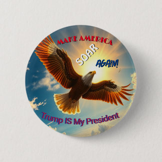 Trump Make America Soar Again Button