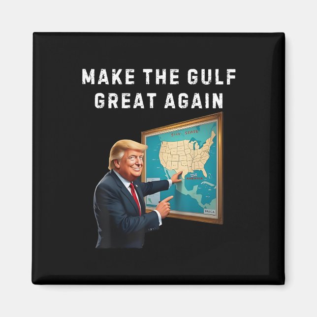 Trump Map Willkommen am Golf von Amerika Magnet (Vorne)