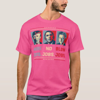 Trump Mehr Arbeitsplätze Obama keine Jobs Clinton  T-Shirt