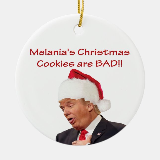 Trump, Melanias Weihnachtskekse sind BAD! Keramikornament (Vorne)