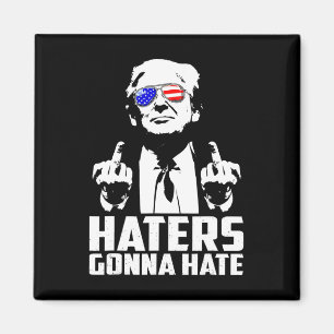 Trump Middle Finger Funny Haters Gonna Hate Präsid Magnet