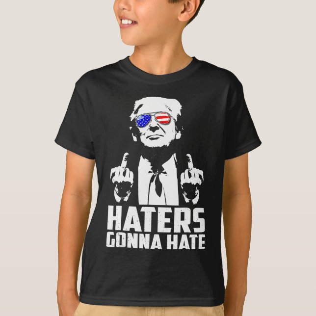 Trump Middle Finger Funny Haters Gonna Hate Präsid T-Shirt (Vorderseite)
