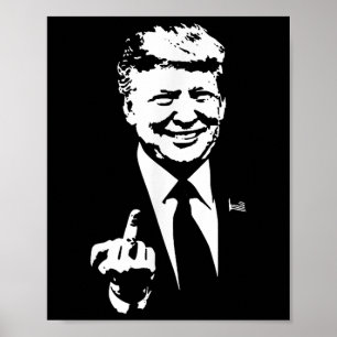 Trump Middle Finger, Trump Fu 2024, Trump for Pres Poster