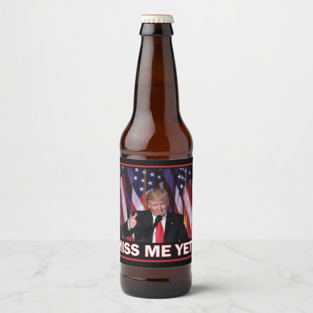 Trump - Miss Me yet Bierflaschenetikett (Vorderseite)