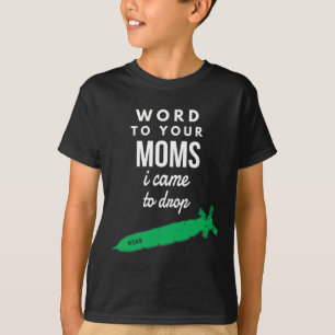 Trump Moab ich kam um Bomben abzuwerfen T-Shirt