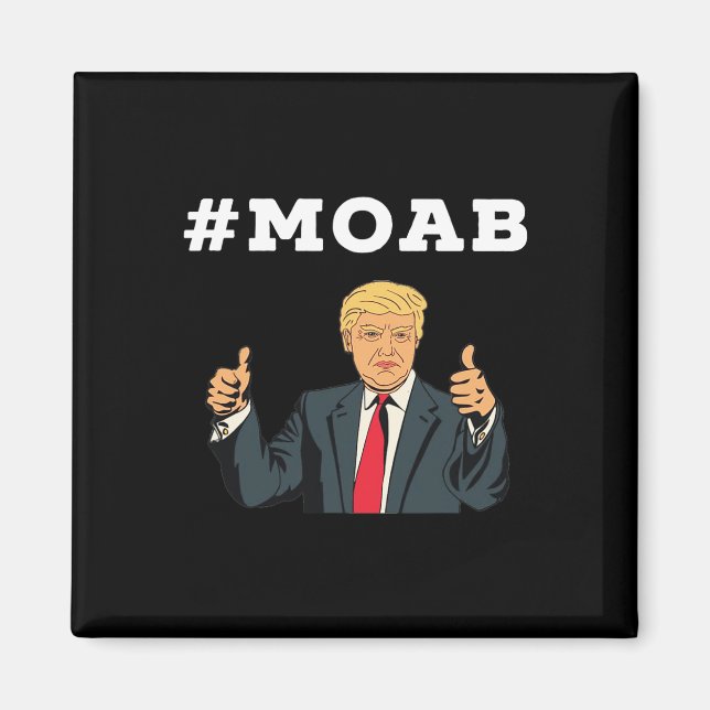 Trump Moab Wahl  Magnet (Vorne)