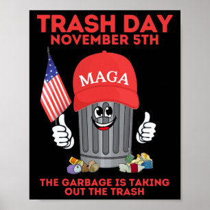 Trump Müll Tag November 5 Müll Mitnehmen Poster