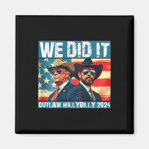 Trump Müll Wir Haben Es Geschafft Outlaw Hillbilly Magnet