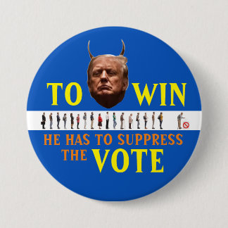Trump muss die Wahl unterdrücken, um 2020 zu gewin Button