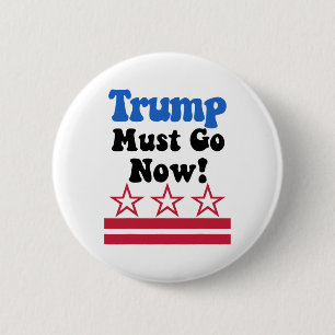 Trump muss weg, Trump muss jetzt weg! Button